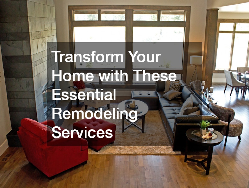 Transform Your Home with These Essential Remodeling Services